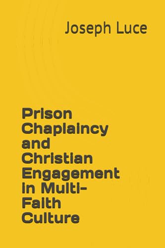 Prison Chaplaincy and Christian Engagement in Multi-Faith Culture - 2272