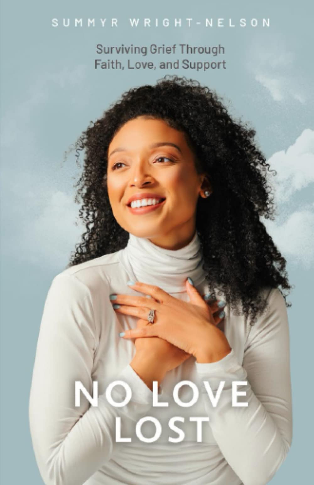 No Love Lost: Surviving Grief Through Faith, Love, and Support - 3859