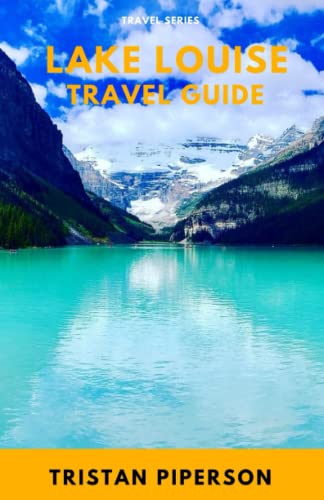 Lake Louise Travel Guide: Discover all the best attractions, activities, restaurants, hotels and insider tips for visiting Lake Louise, Canada - 9357