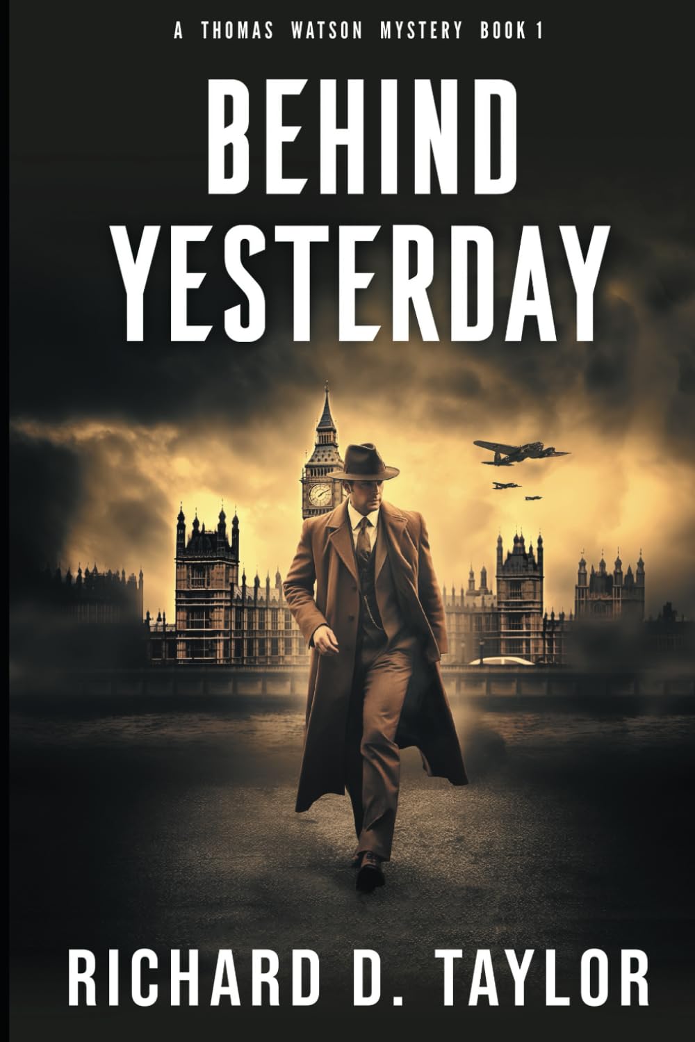 Behind Yesterday: Love, intrigue and espionage in a time of war. (Thomas Watson Thriller/Mystery Series) - 4194