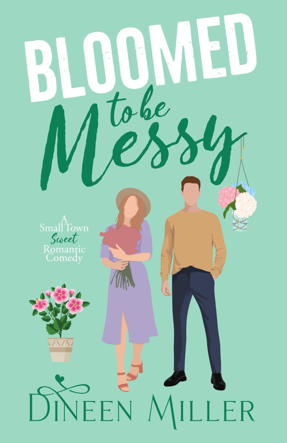 Bloomed to Be Messy: A Small Town Sweet Romantic Comedy (Messy Love on Mango Lane)