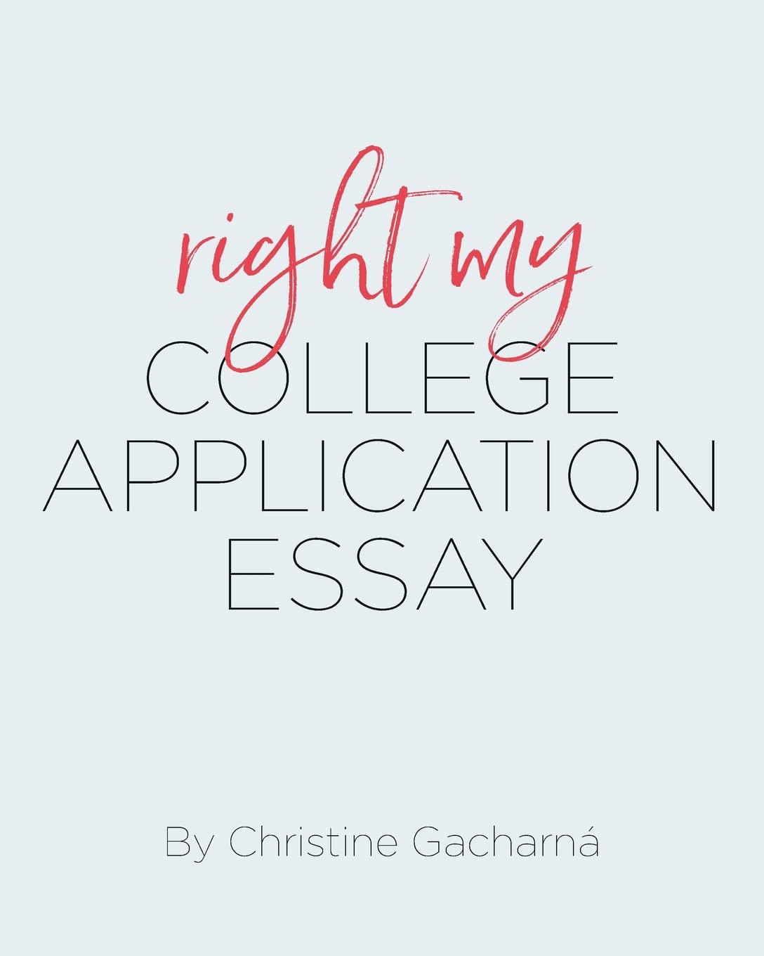 Right My College Application Essay