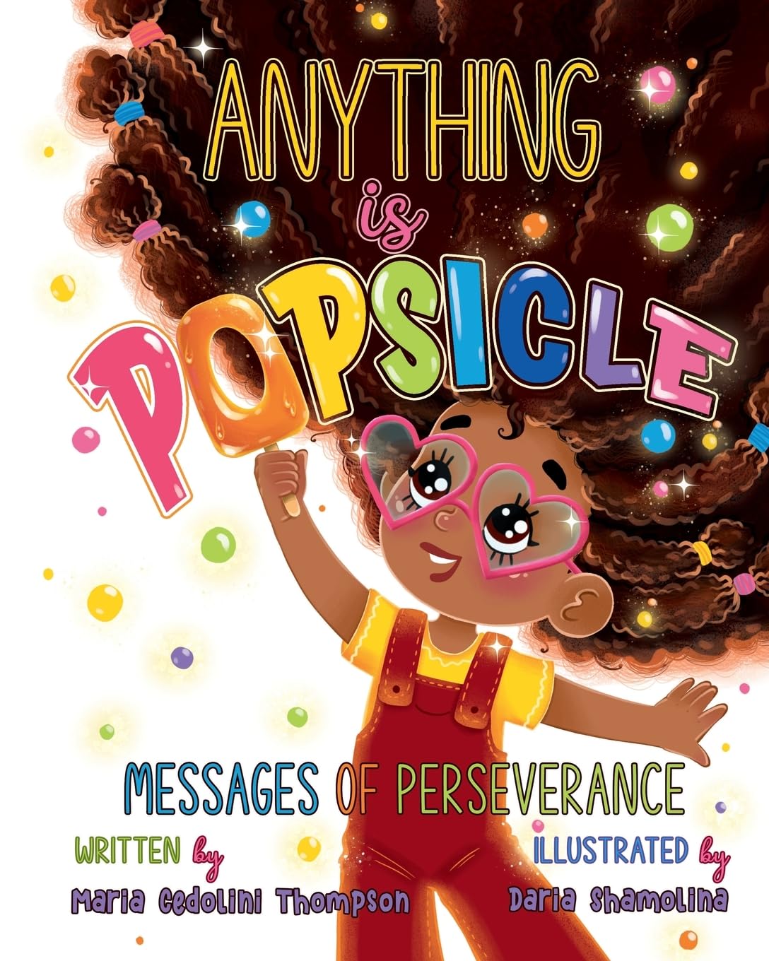Anything is Popsicle: Messages of Perseverance - 4594