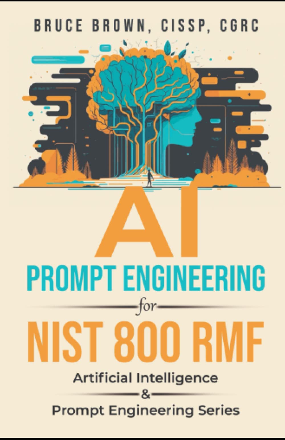 AI Prompt Engineering for NIST 800 RMF (Artificial Intelligence & Prompt Engineering Series) - 2336