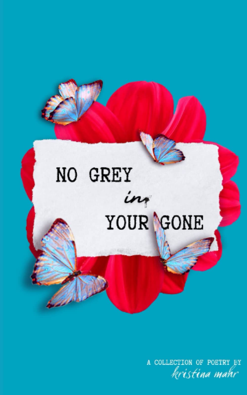No Grey in Your Gone - 3451