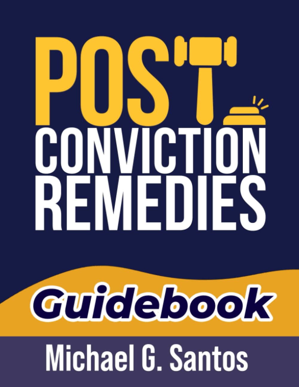 Post Conviction Remedies: Guidebook for People in Federal Prison