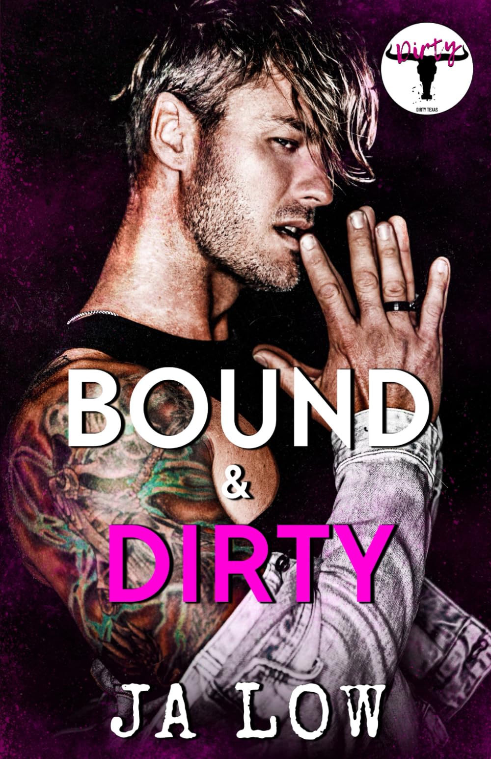 Bound & Dirty : Opposites Attract Rock Star Romance (Dirty Texas) - 5582