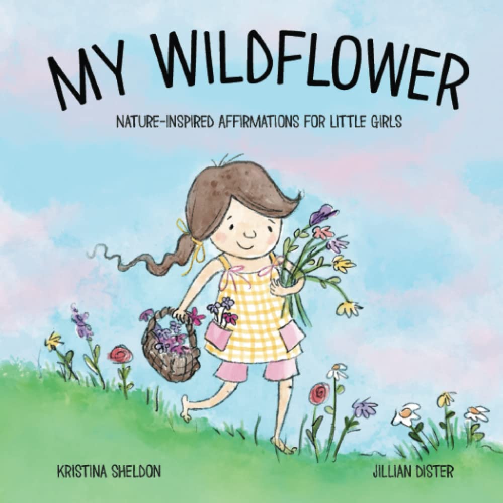 My Wildflower: Nature-inspired Affirmations for Little Girls - 3085