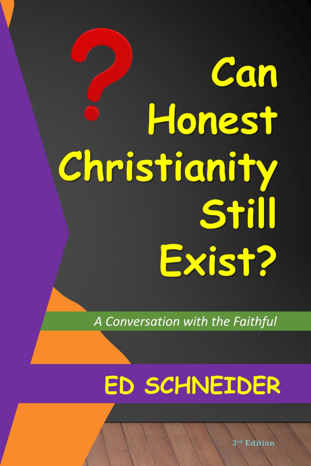 Can Honest Christianity Still Exist?: A Conversation with the Faithful