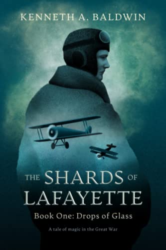 Drops of Glass: A Tale of Magic in the Great War (The Shards of Lafayette)