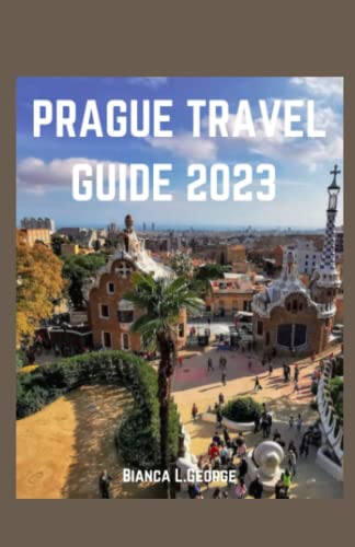 PRAGUE TRAVEL GUIDE 2023: Prague vibrant history unplugged:Insider tips, hidden gems, iconic landmarks, itineraries and essentials. - 7798