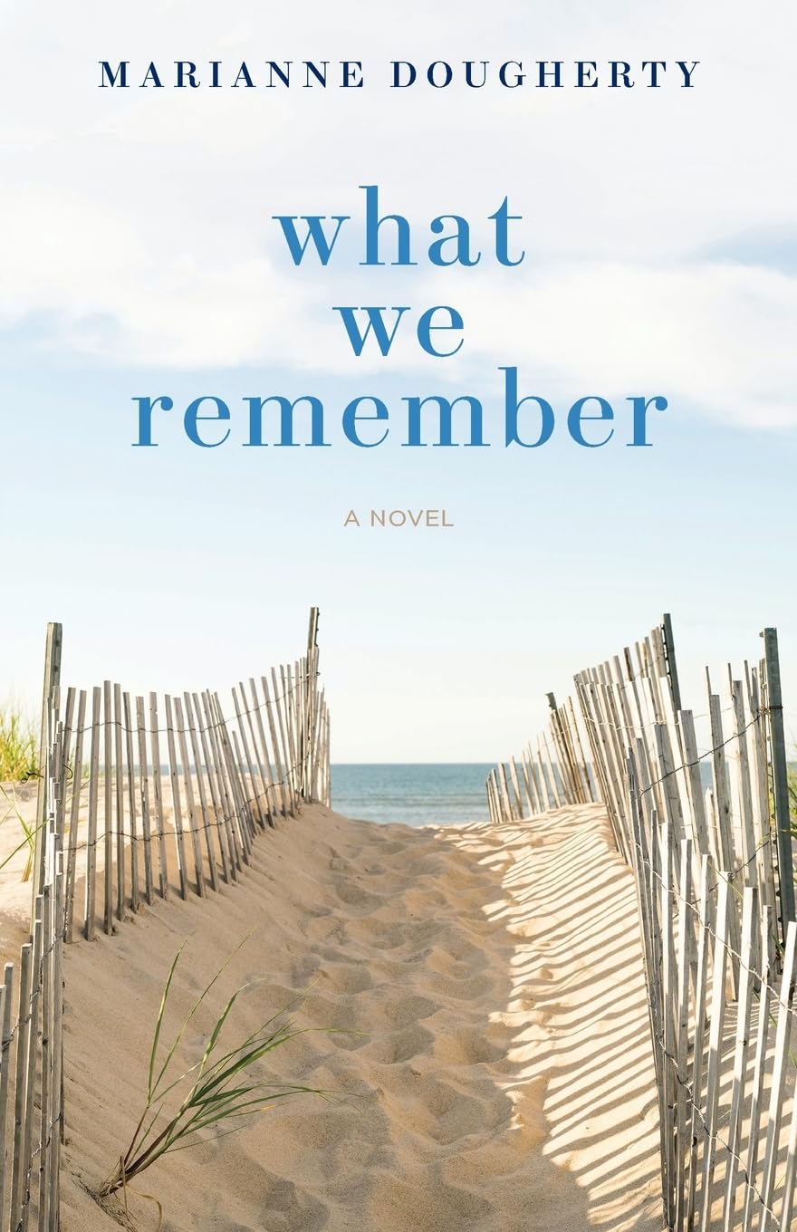 What We Remember: A Novel