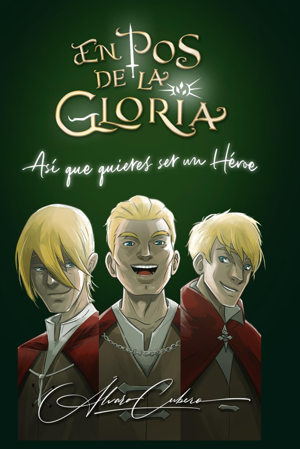 En Pos de la Gloria: Así que quieres ser un Héroe (Spanish Edition) - 260