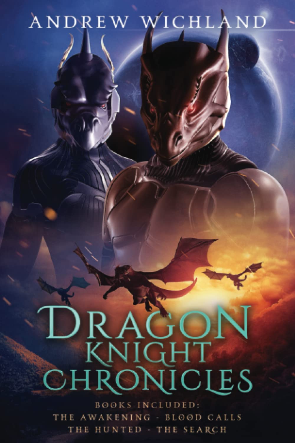 Dragon Knight Chronicles 1-4: The Awakening, Blood Calls, The Hunted, The Search