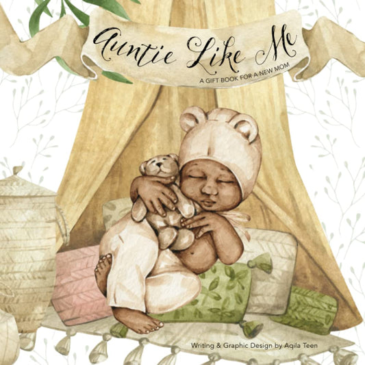 Auntie Like Me: A Gift Book for a New Mom - 1592