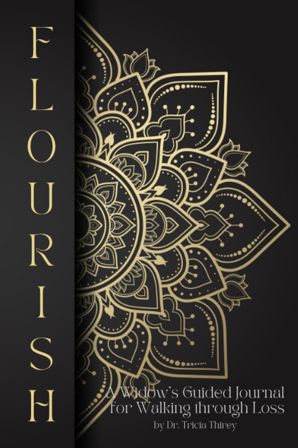 Flourish: A Scripture Based Journal for Widows: Prompts for Widows Working Their Way through Loss
