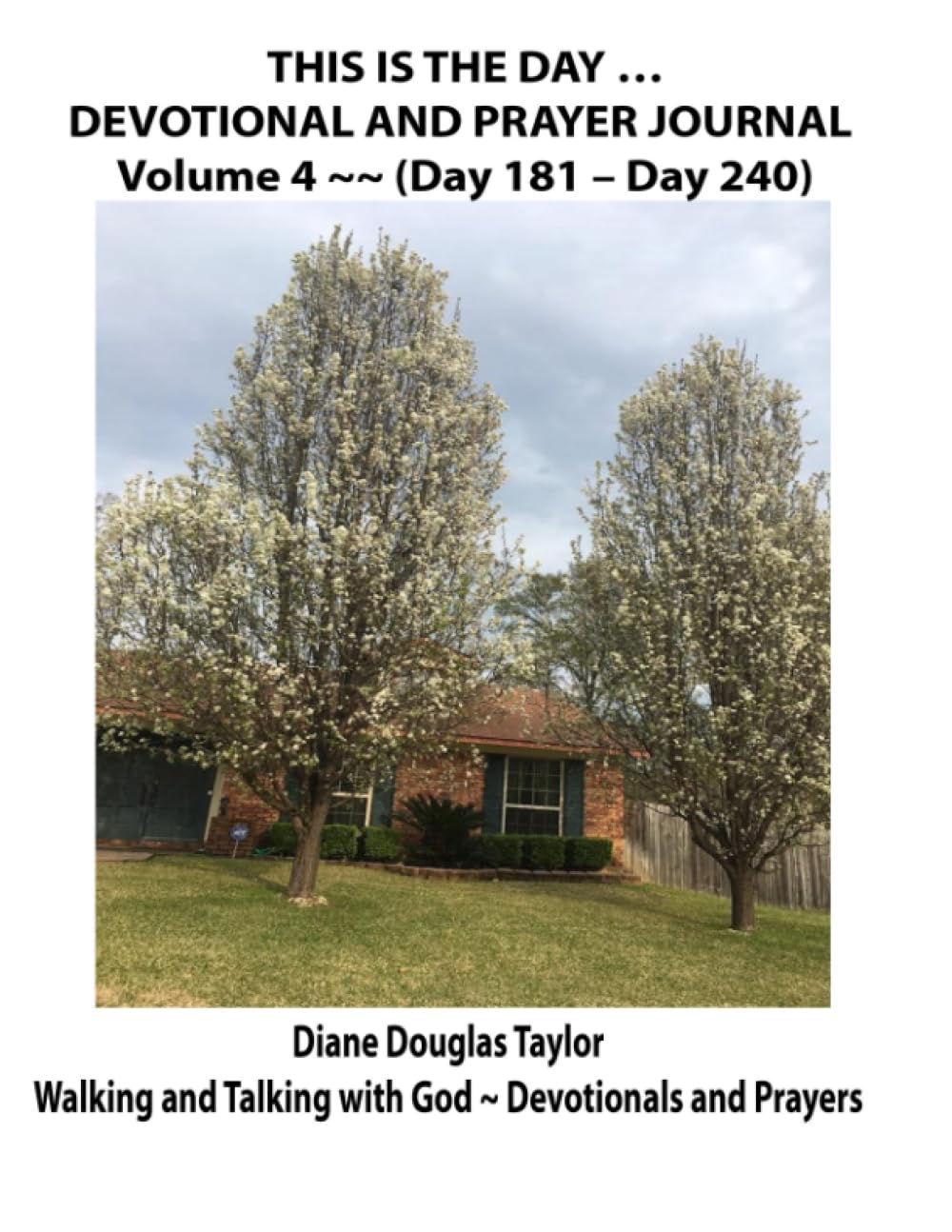 This Is the Day ... Devotional and Prayer Journal, Volume 4 -- (Day 181 - Day 240)