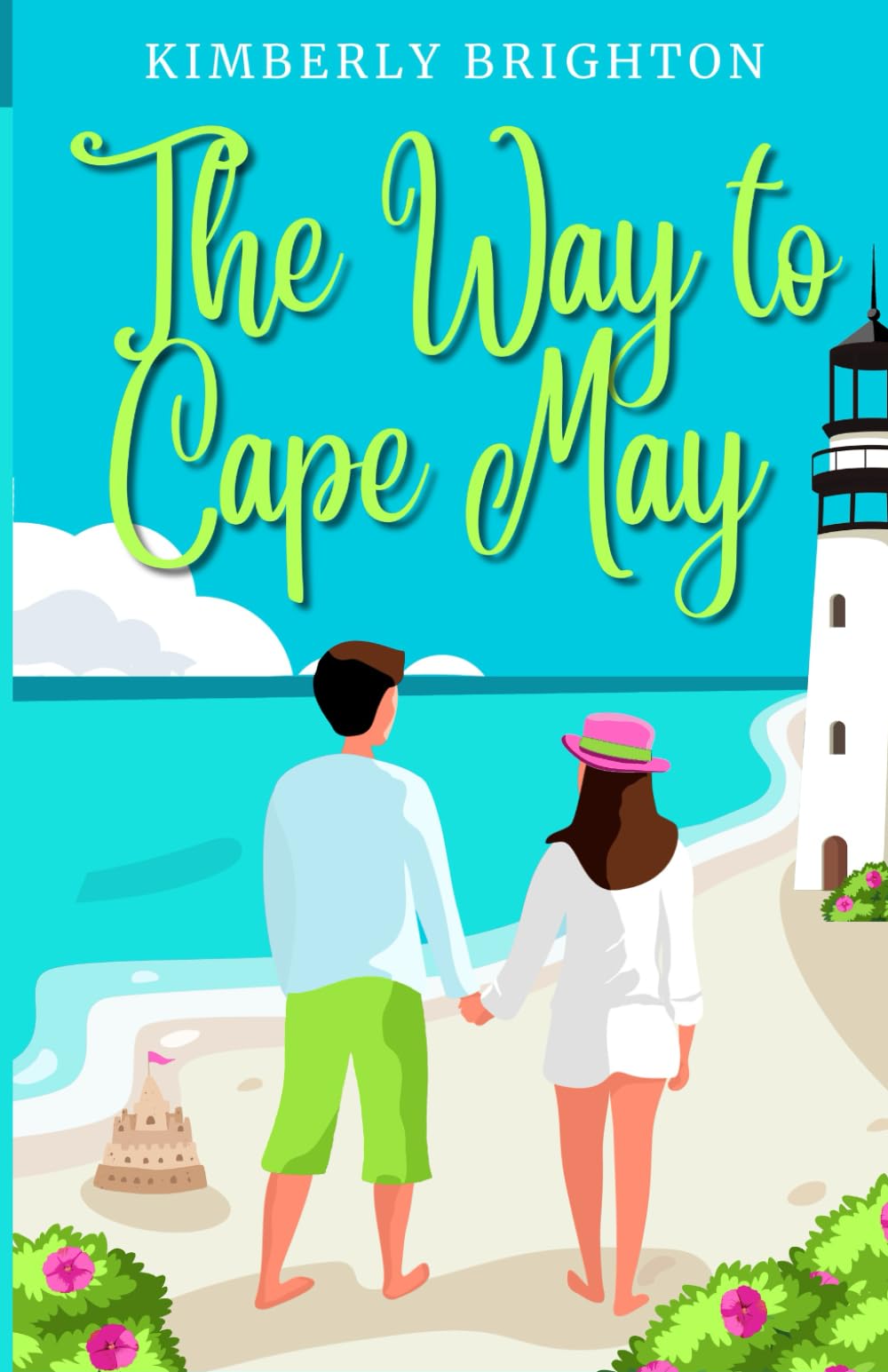 The Way to Cape May: A Rom Com Beach Read About Finding Love on the Jersey Shore