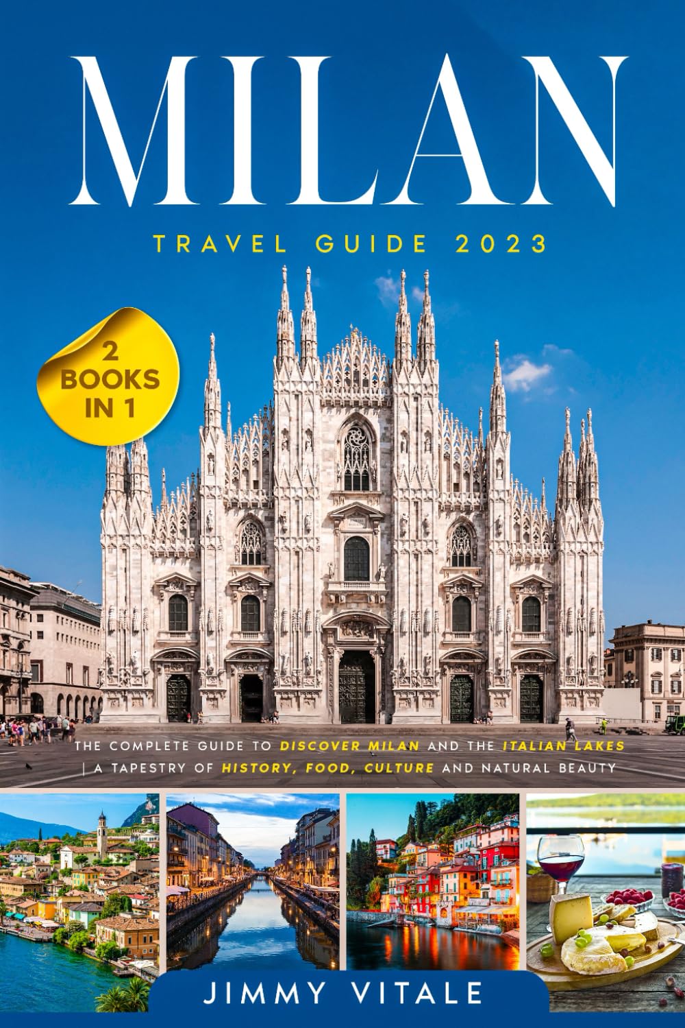 Milan Travel Guide 2023: The Complete Guide to Discover Milan and The Italian Lakes | A Tapestry of History, Food, Culture and Natural Beauty - 7634