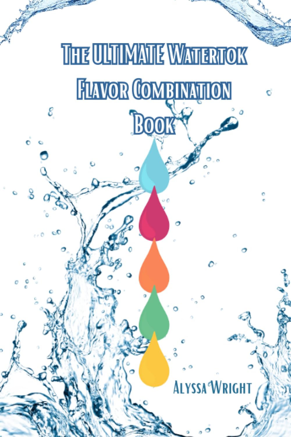 The Ultimate Watertok Flavor Combination Book - 2922