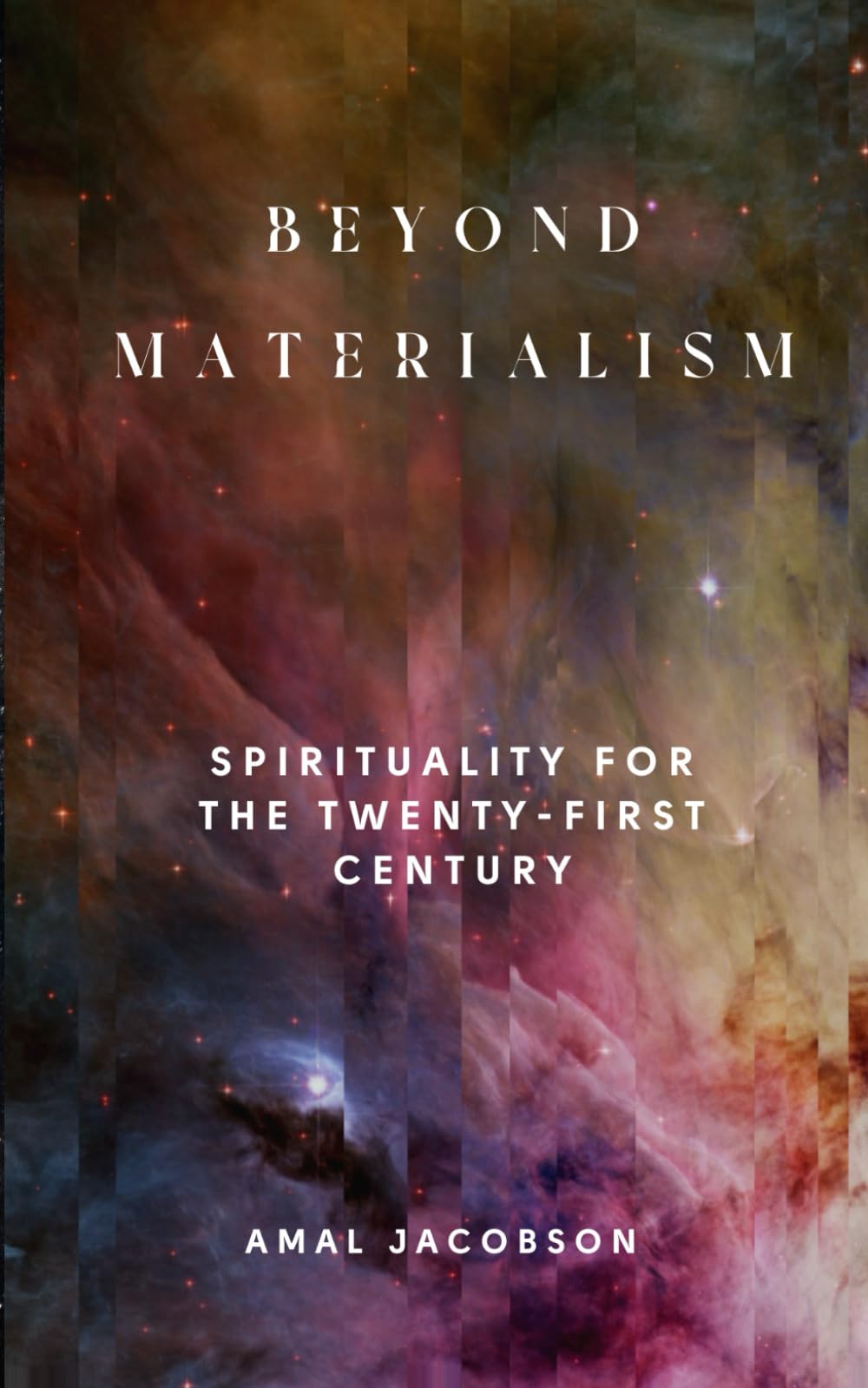 Beyond Materialism: Spirituality for the Twenty-First Century