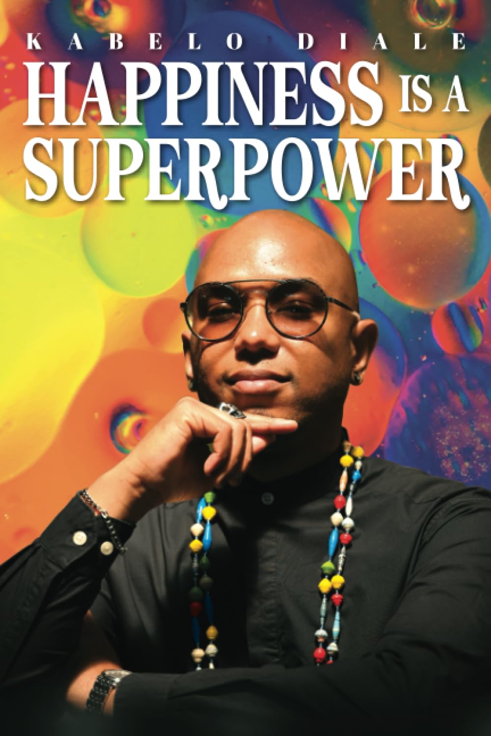 Happiness Is A Superpower