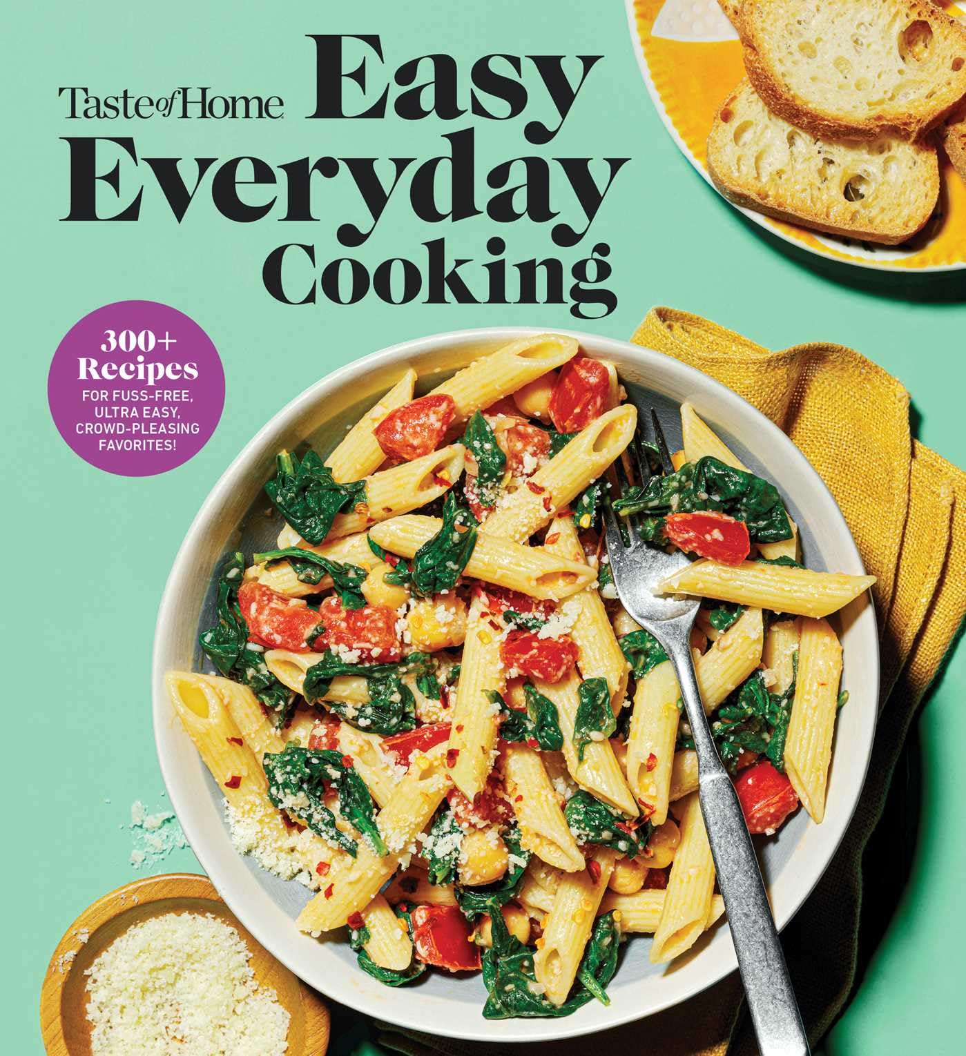 Taste of Home Easy Everyday Cooking: 330 Quick & Easy Recipes for Family Meals - Includes Nutritional Facts & Cooking Tips (Taste of Home Quick & Easy) - 3299