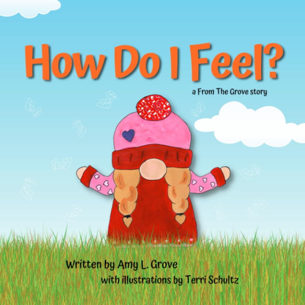 How Do I Feel?: a From The Grove story (From The Grove stories)