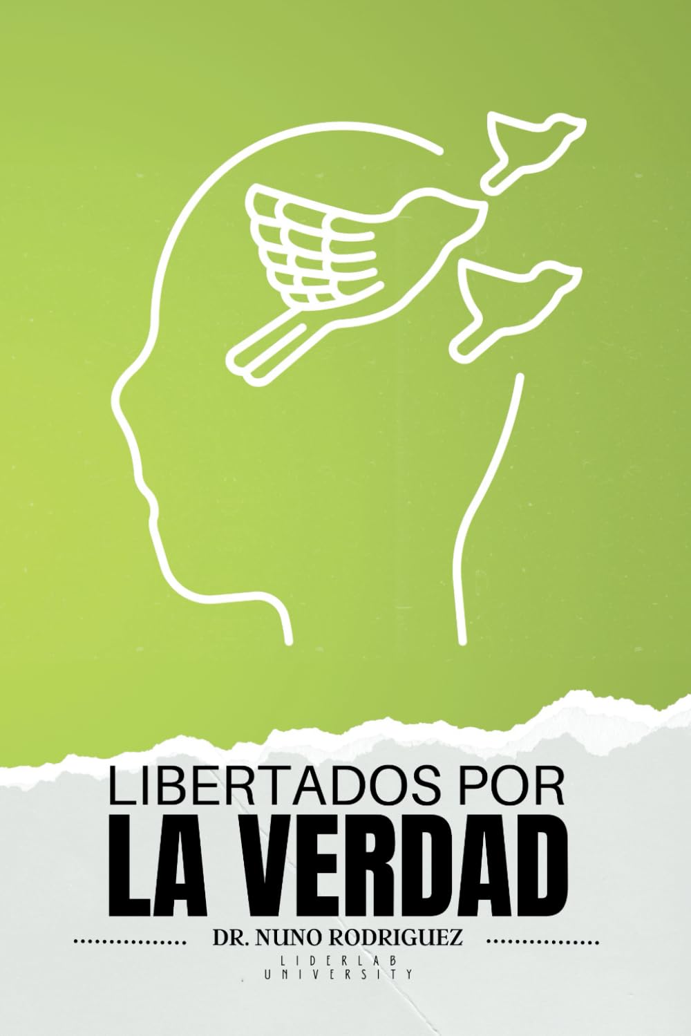Libertados por la Verdad (Spanish Edition)