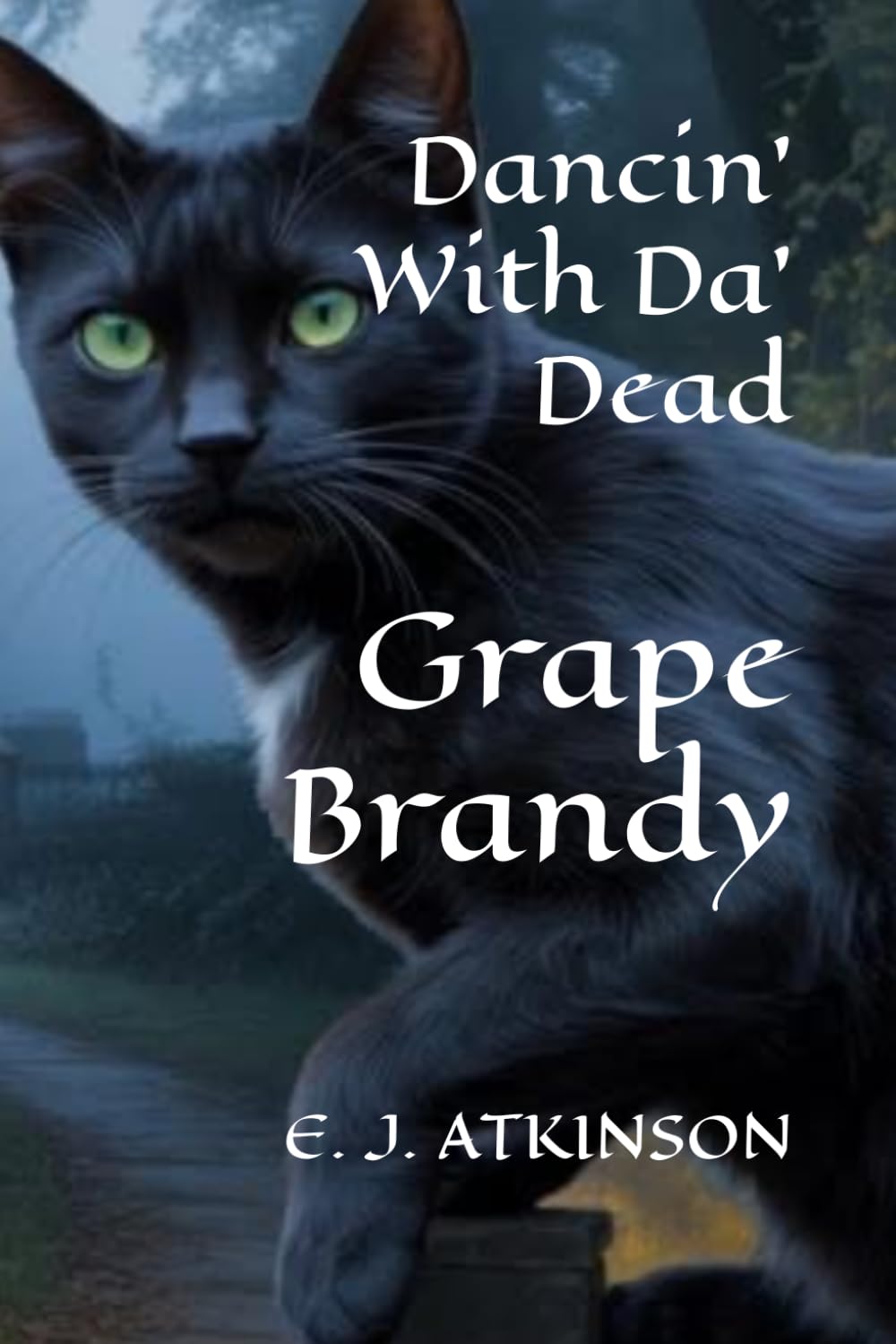 Grape Brandy: An East Texas Haunting (DANCIN' WITH DA' DEAD)