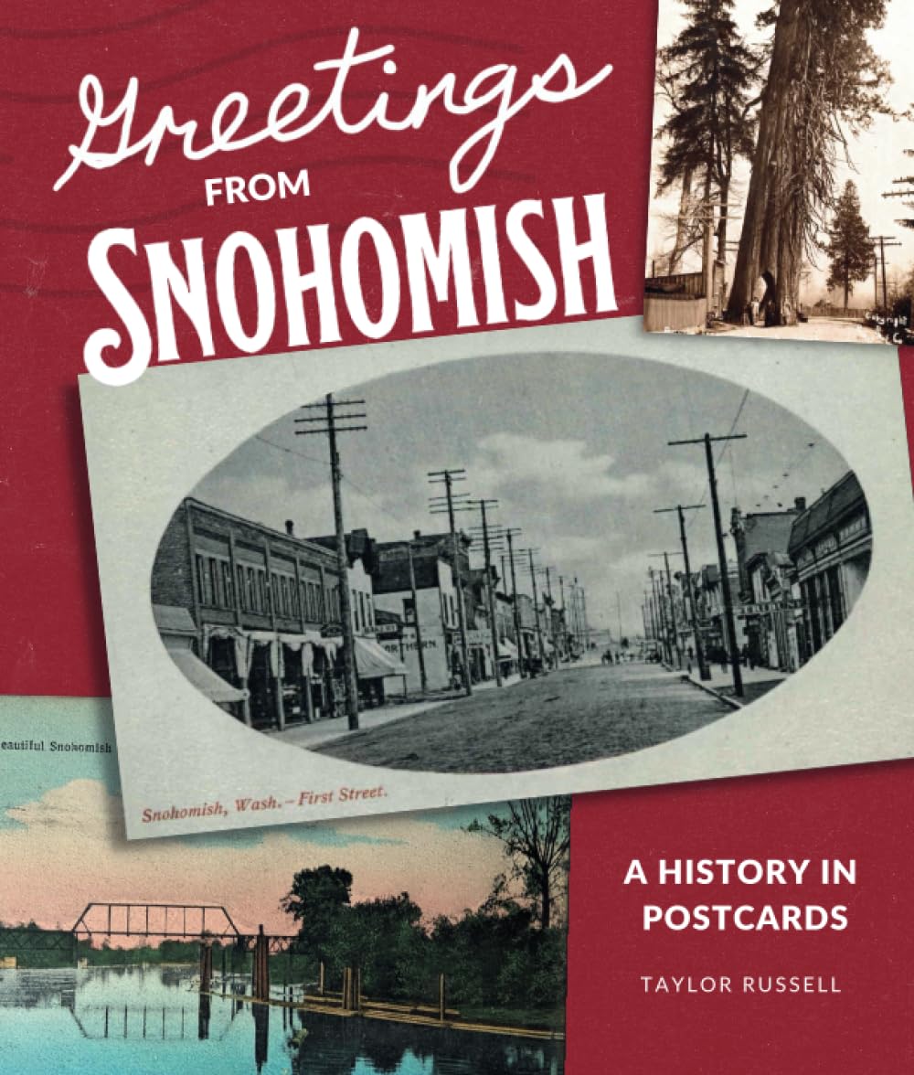 Greetings from Snohomish: A History in Postcards