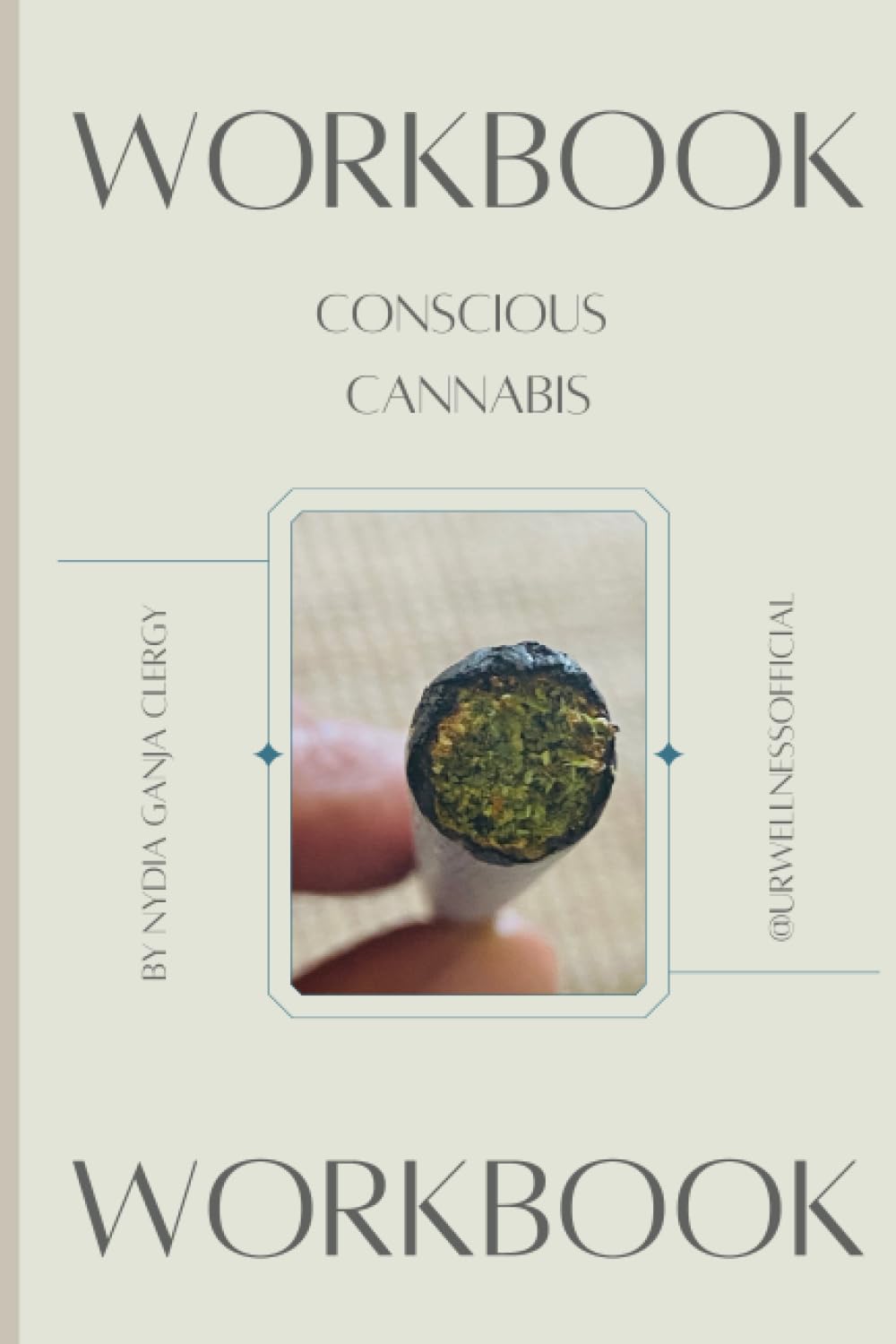 Conscious Consumption Workbook | UR Wellness LLC: Cannabis Workbook - 5554