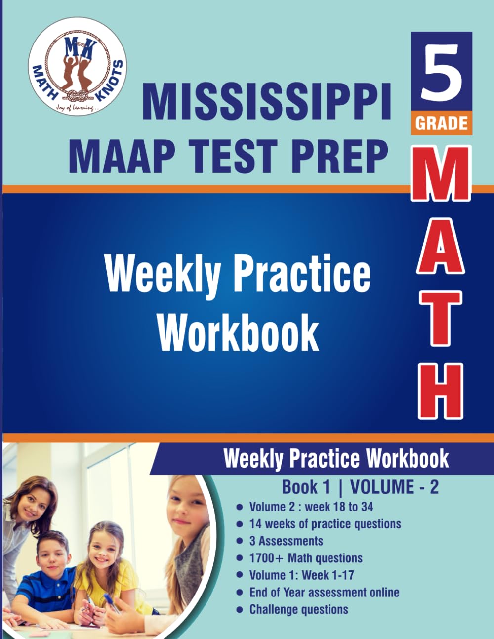 5th Grade Math : Mississippi Academic Assessment Program (MAAP) Test Prep : Weekly Practice WorkBook Volume 2: Multiple Choice and Free Response | ... (Mississippi State Test Prep by Math-Knots)