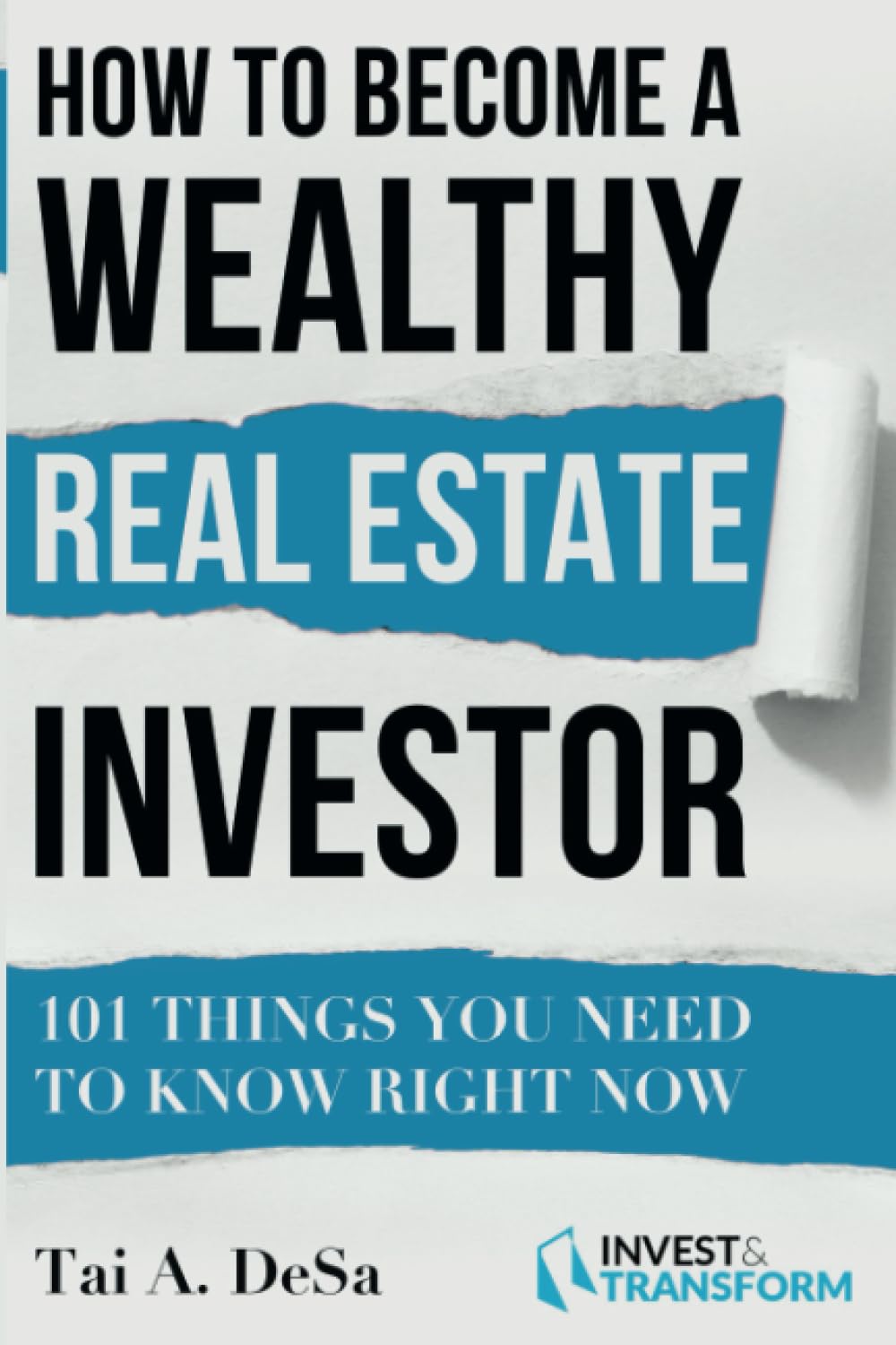 How to Become a Wealthy Real Estate Investor: 101 Things You Need to Know Right Now - 6212