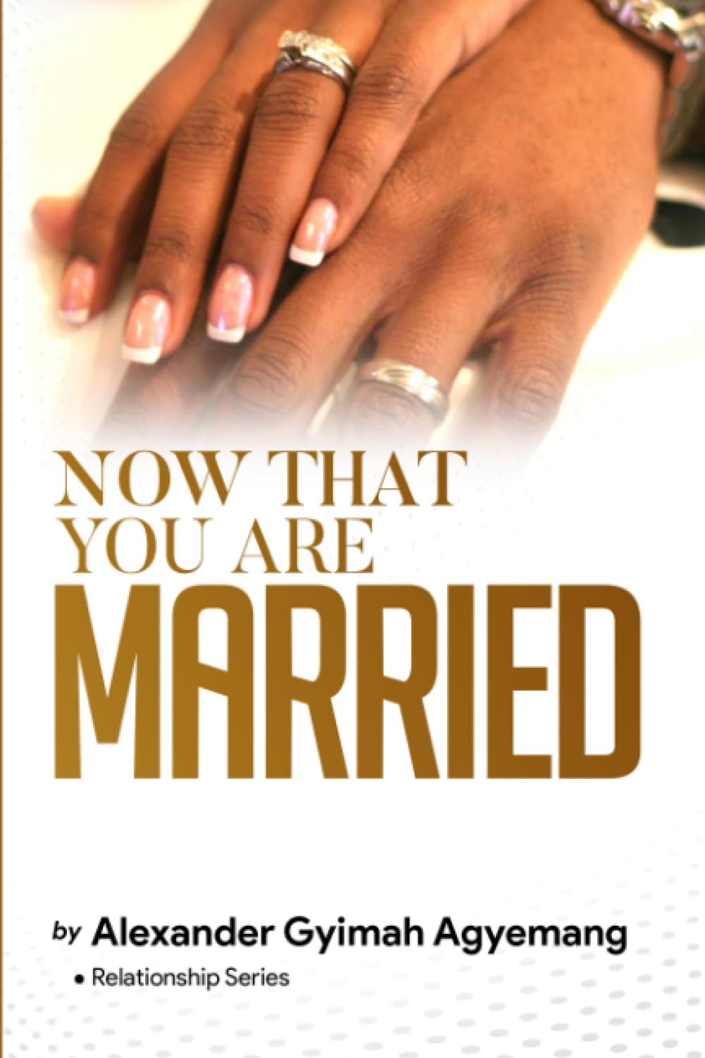 NOW THAT YOU ARE MARRIED
