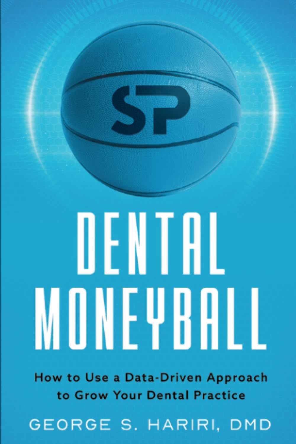 Dental Moneyball: How to Use a Data-Driven Approach to Grow Your Dental Practice - 733