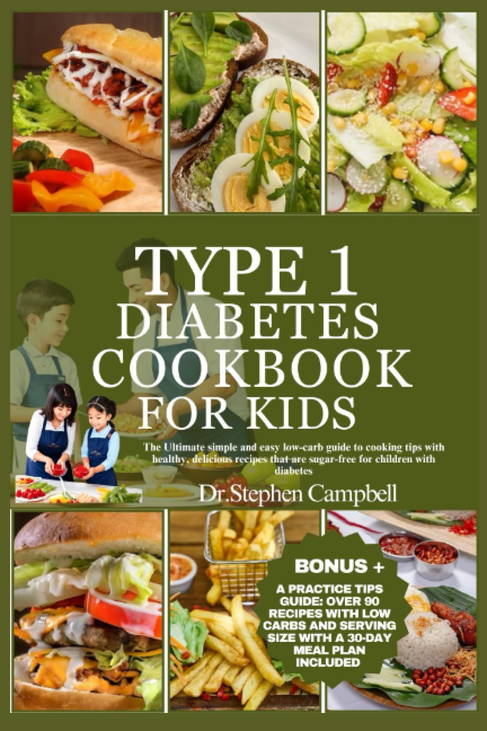 Type 1 diabetes cookbook for kids: The Ultimate simple and easy low-carb guide to cooking tips with healthy, delicious recipes that are sugar-free for children with diabetes - 7677