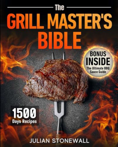 The Grill Master's Bible: Elevate Your Grill Game and Wow Your Guests Each Time with Top Techniques and 1500 Days of Irresistible Recipes that Will Transform Ordinary Cookouts into Exceptional Feasts - 757