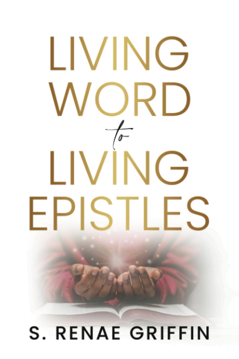 Living Word to Living Epistles
