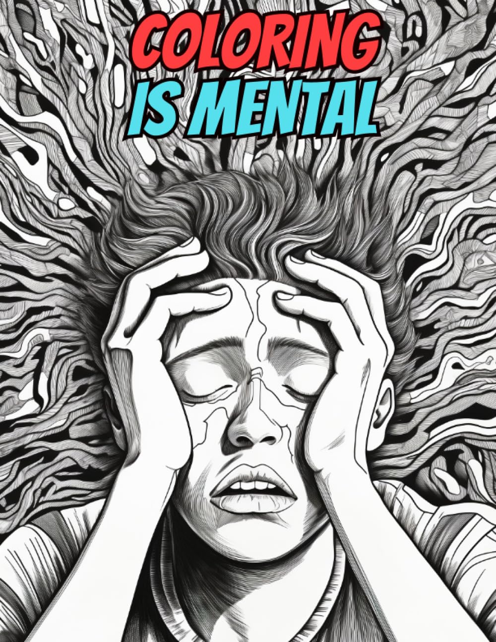 Coloring Is Mental: Color your emotions with this unique mental health helper - 5679