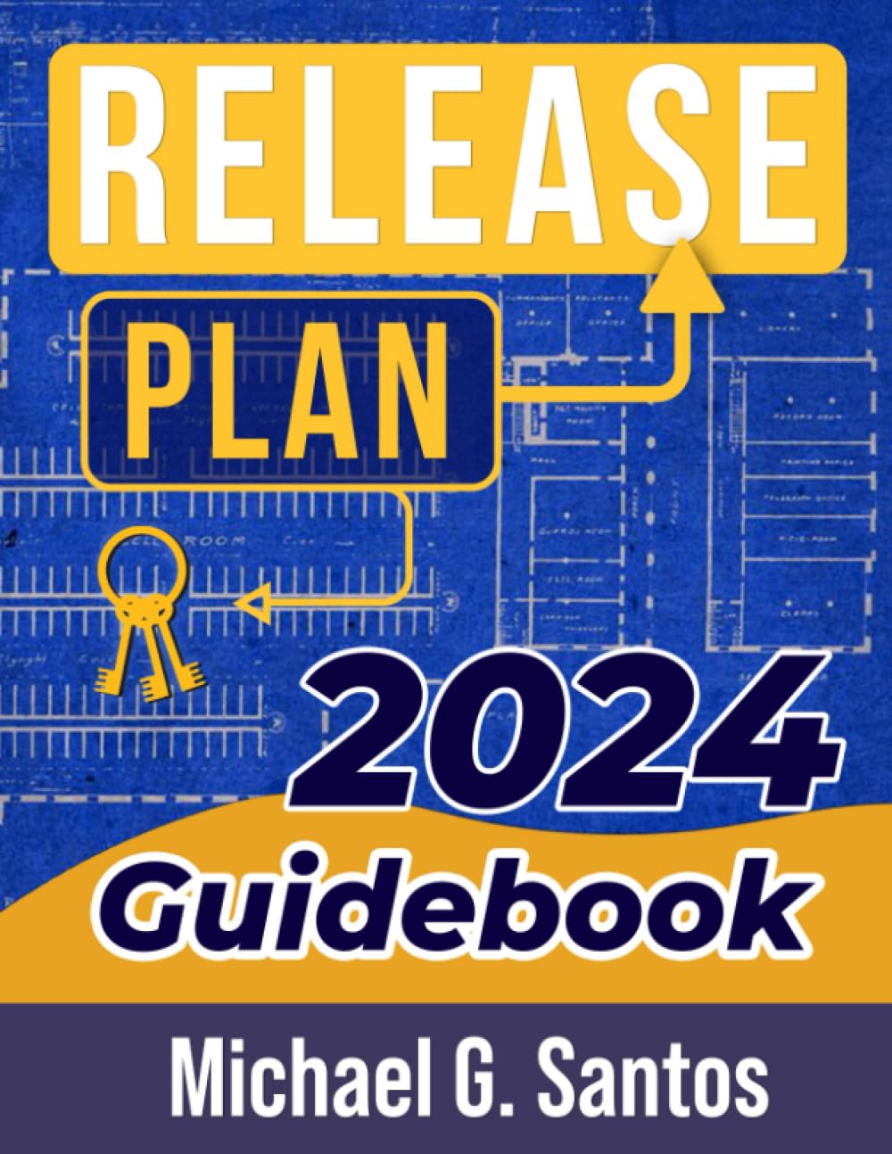 Release Plan—2024: How to Prepare for Success after Prison - 4218