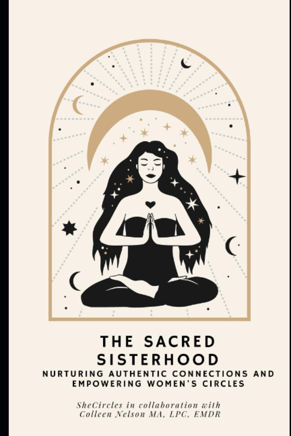 The Sacred Sisterhood: Nurturing Authentic Connections and Empowering Women's Circles