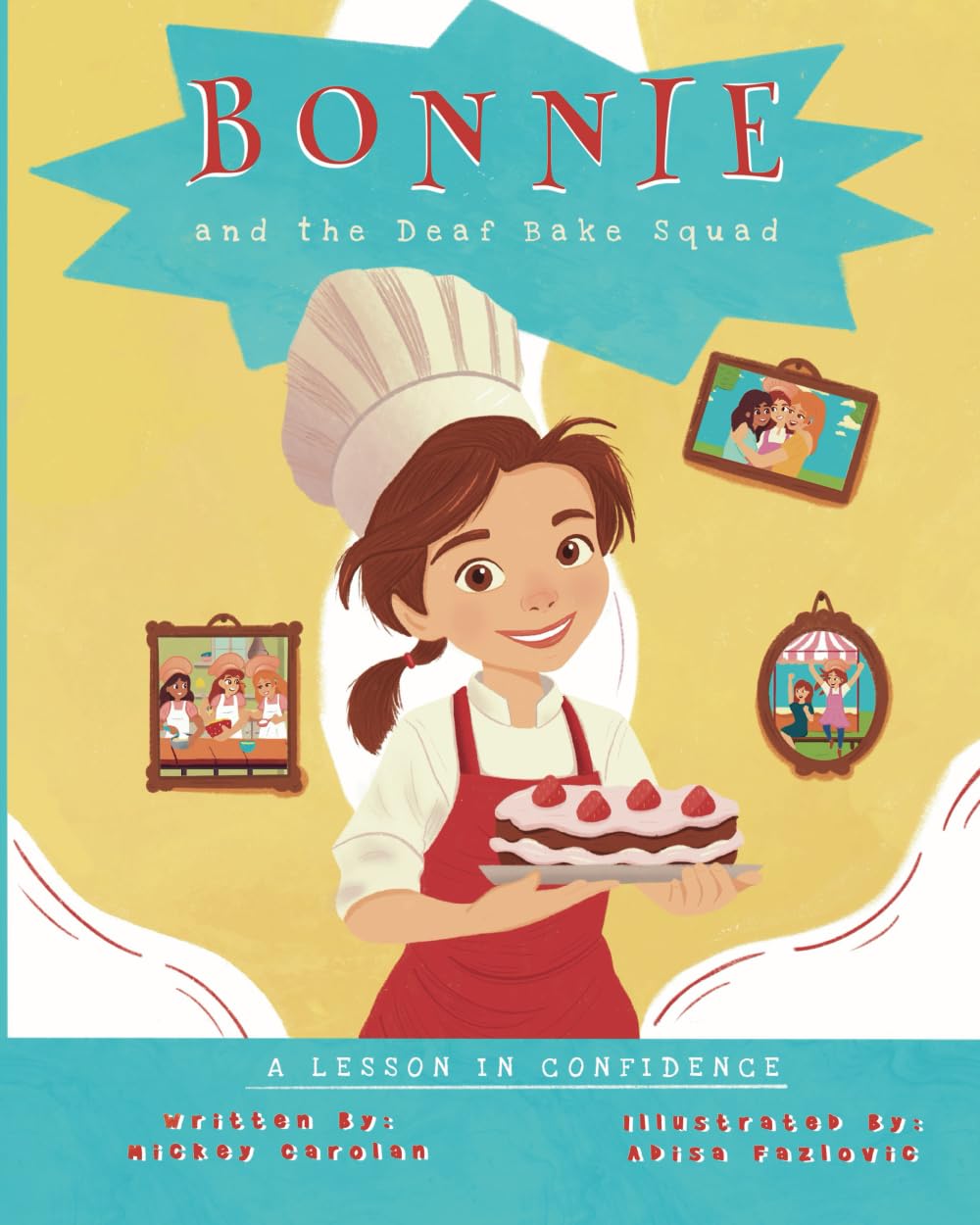 Bonnie and the Deaf Bake Squad: A Lesson in Confidence (Deaf Kids Can)