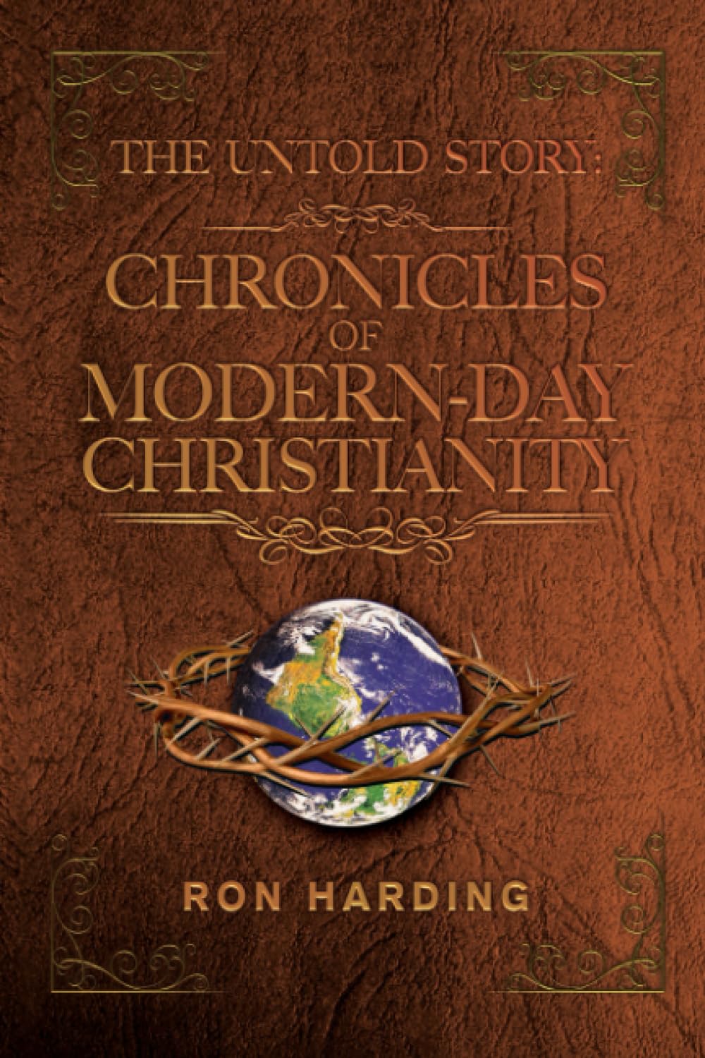 The Untold Story: Chronicles of Modern-Day Christianity: Evangelizing the Nations in Our Generation! - 7060