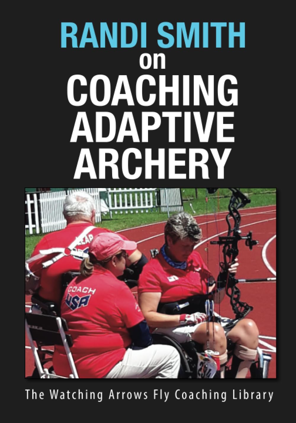 Randi Smith on Coaching Adaptive Archery - 2447