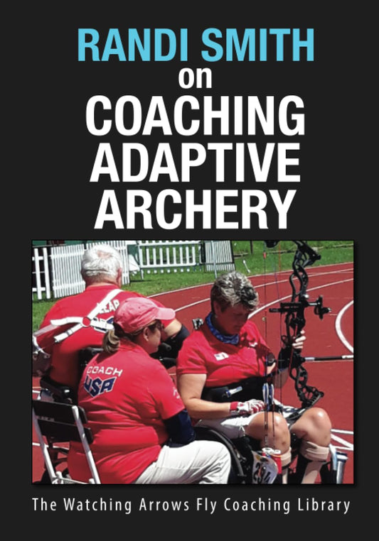 Randi Smith on Coaching Adaptive Archery - 4270