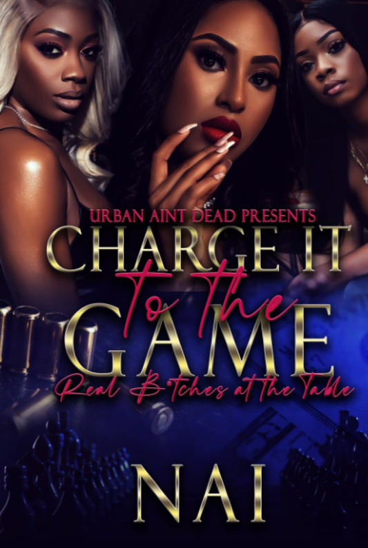 Charge It To The Game: Real B*tches At The Table - 8558