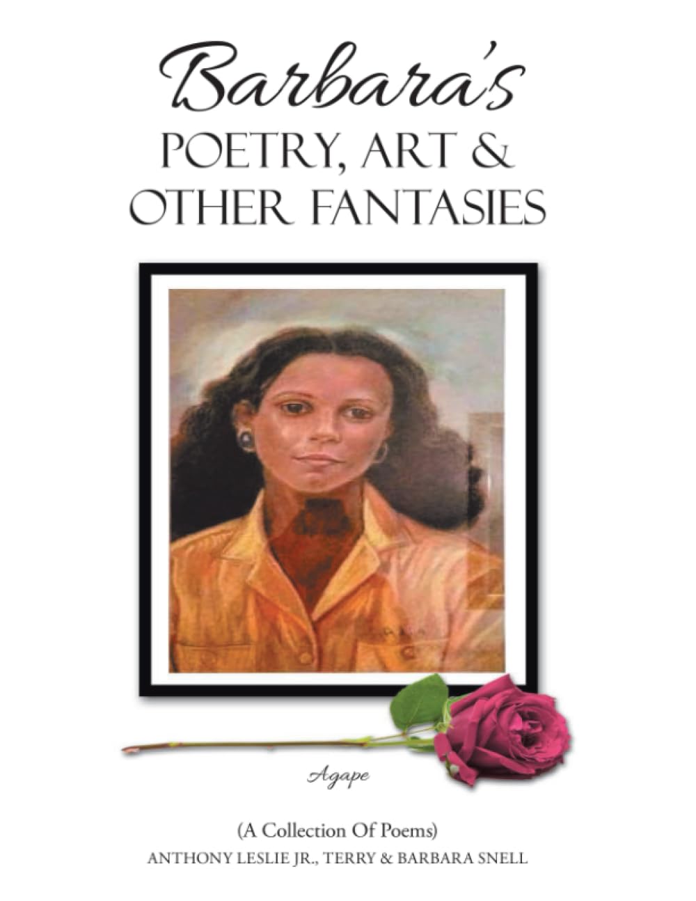 Barbara's Poetry, Art & other Fantasies: (A Collection of Poems) - 3764