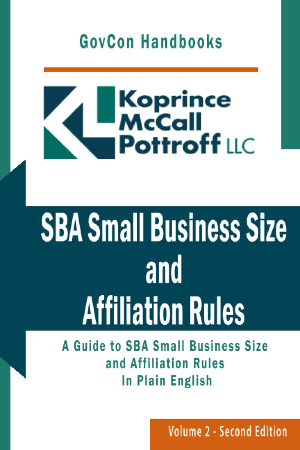 SBA Small Business Size and Affiliation Rules: A Comprehensive Guide - In Plain English (GovCon Handbooks)