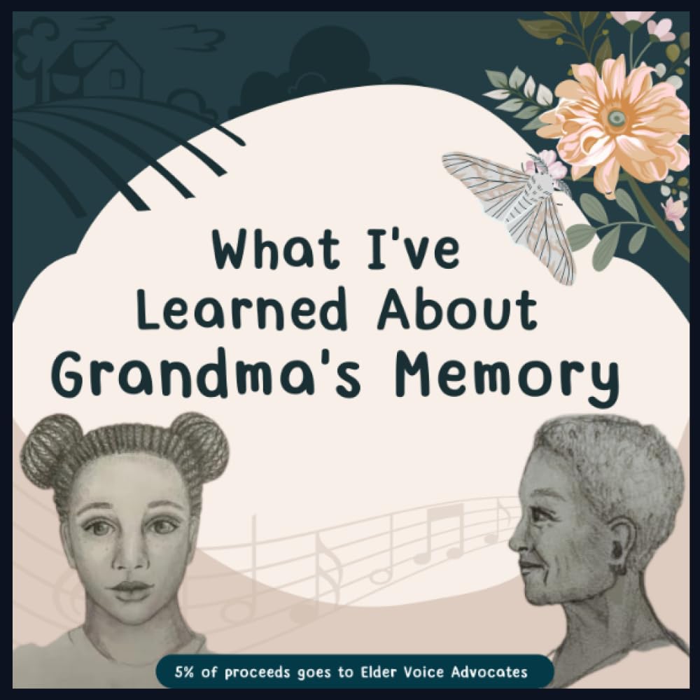 What I've Learned About Grandma's Memory